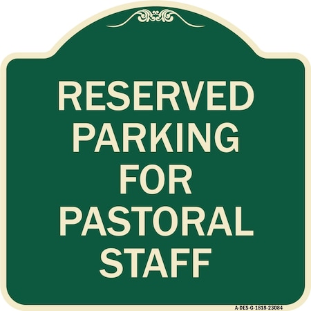 Signmission Reserved Parking for Pastoral Staff Heavy-Gauge Aluminum Architectural Sign, 18" x 18", G-1818-23084 A-DES-G-1818-23084